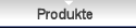 Produkte